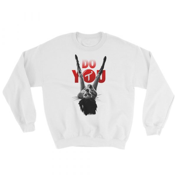 Do You Sweatshirt